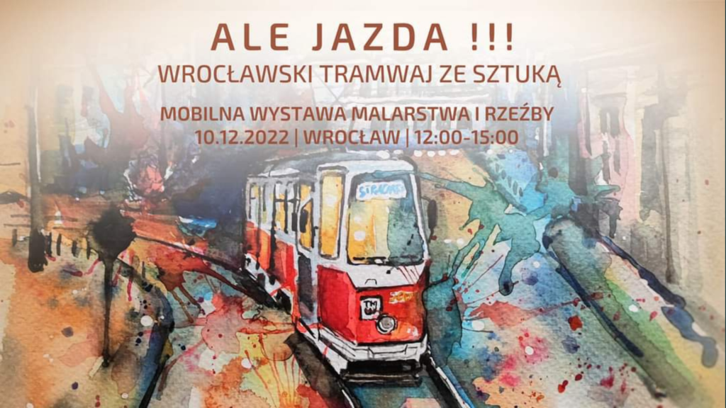 Ale jazda - Wrocławski tramwaj ze sztuką